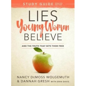 Lies Young Women Believe Study Guide: And the Truth That Sets Them Free | Nancy DeMoss Wolgemuth, Dannah Gresh, Erin Davis (ISBN: 9780802415271)