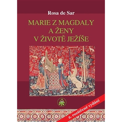 Marie z Magdaly a ženy v životě Ježíše - de Rosa Sar