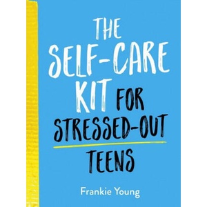Self-Care Kit for Stressed-Out Teens | Summersdale (ISBN: 9781787836884)