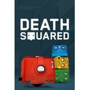 Death Squared
