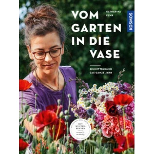 Vom Garten in die Vase | Sebastian Funk, Farina Kuklinski (ISBN: 9783440176696)
