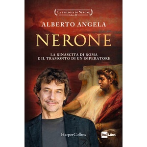 Nerone. La rinascita di Roma e il tramonto di un imperatore. La trilogia di Nerone (2024)