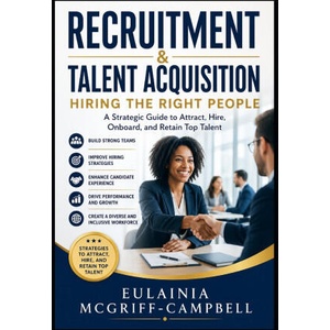 Recruitment & Talent Acquisition | EULAINIA ANN MCGRIFF-CAMPBELL (2026)