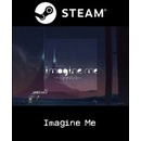 Imagine Me