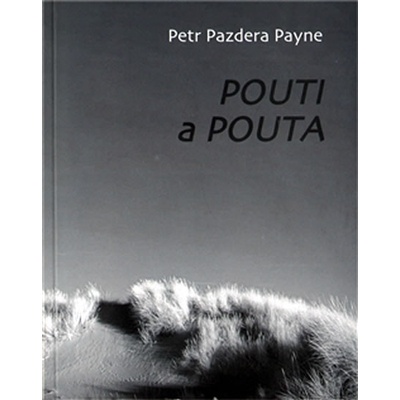 Pouti a pouta Petr Pazdera Payne