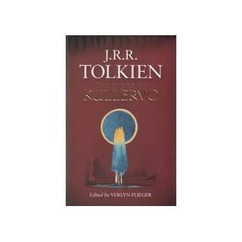 The Story of Kullervo - J. R. R. Tolkien, Verlyn Flieger - Hardcover