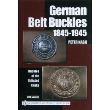 Image 1 of German Belt Buckles 1845-1945: Buckles of the Enlisted Soldiers
