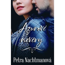 Azurové nevěry - Petra Nachtmanová
