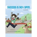 Success Is 90% Spite