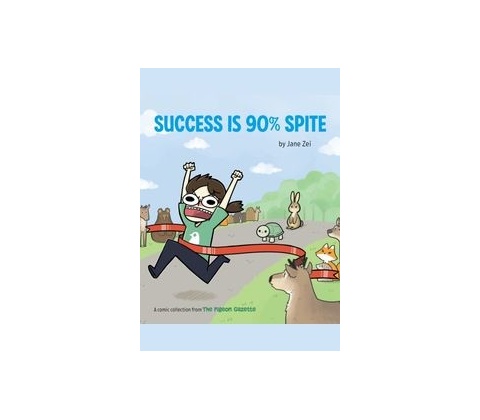Success Is 90% Spite