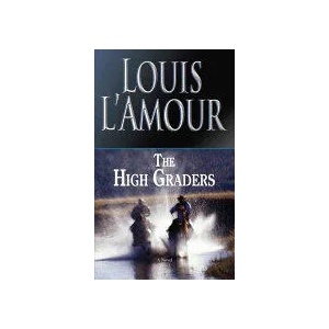High Graders | Louis Ľamour (ISBN: 9780553278644)