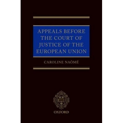 Appeals Before the Court of Justice of the European Union | Naome, Caroline