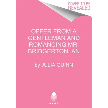 An Offer from a Gentleman and Romancing Mr. Bridgerton