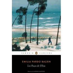 Los pazos de Ulloa / The House of Ulloa | EMILIA PARDO BAZAN (ISBN: 9788491050155)