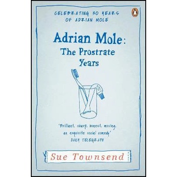 Adrian Mole: The Prostrate Years - Sue Townsend