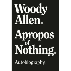 Apropos of Nothing | Woody Allen (ISBN: 9781951627348)