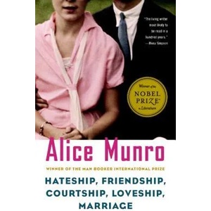 Hateship, Friendship, Courtship, Loveship, Marriage | Alice Munro (ISBN: 9780375727436)