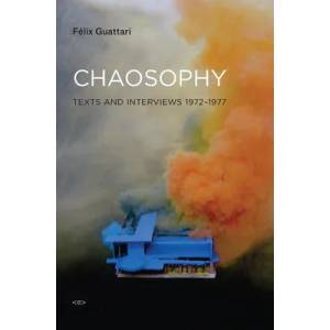 Chaosophy | Guattari (ISBN: 9781584350606)