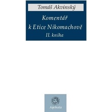 Komentář k Etice Nikomachově - Tomáš Akvinský