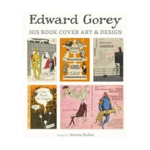 Edward Gorey His Book Cover Art & Design | Edward Gorey (ISBN: 9780764971471)
