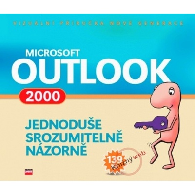 Microsoft Word 2000 Jednoduše, srozumitelně, názorně