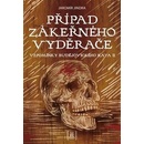 Případ zákeřného vyděrače - Vzpomínky budějovického kata II - Jaromír Jindra