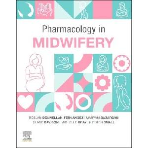 Pharmacology in Midwifery | Roslyn Donnellan - Fernandez, Maryam Bazargan, Clare Davison, Michelle Gray, Kirsten Small (ISBN: 9780729544603)