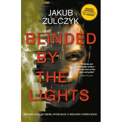 Blinded by the Lights Zulczyk Jakub