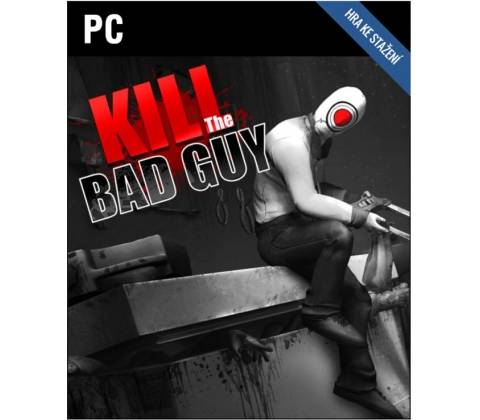 Kill The Bad Guy