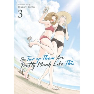 The Two of Them Are Pretty Much Like This Vol. 3 (ISBN: 9781638587965)