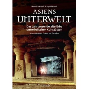 Asiens Unterwelt | Heinrich Kusch, Ingrid Kusch (ISBN: 9783853652961)