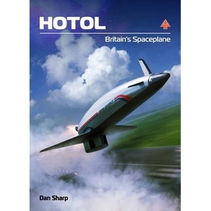 HOTOL: Britain's Spaceplane | Sharp, Dan (ISBN: 9781911704294)