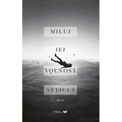 Miluj jej voľnosť - Atticus