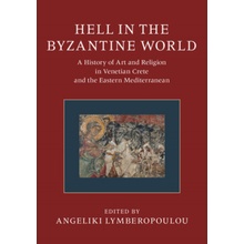 Hell in the Byzantine World 2 Volume Hardback Set: A History of Art and Religion in Venetian Crete and the Eastern Mediterranean