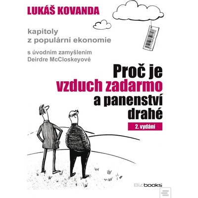 Proč je vzduch zadarmo a panenství drahé - Lukáš Kovanda