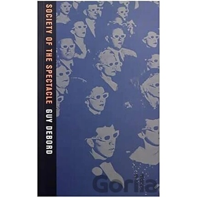 Society of the Spectacle - Guy Debord