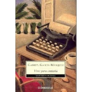 Vivir para contarla | Gabriel Garcia Marquez (ISBN: 9788483462058)
