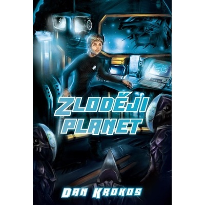 Zloději planet Dan Krokos