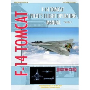 F-14 Tomcat Pilot's Flight Operating Manual Vol. 1 | United States Navy (ISBN: 9781935327714)