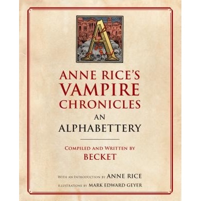 Anne Rice's Vampire Chronicles An Alphabettery