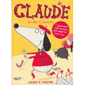 Claude in the Country | Alex T Smith (2012)