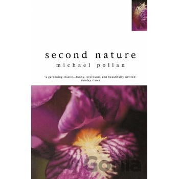 Second Nature - Michael Pollan