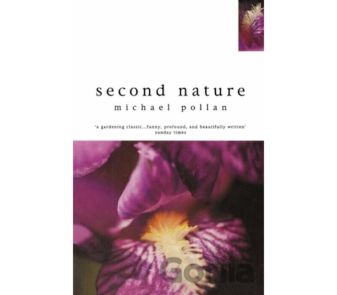 Second Nature - Michael Pollan