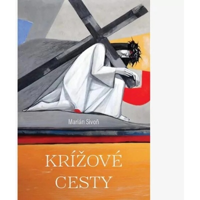 Krížové cesty - 3 - Sivoň Marián