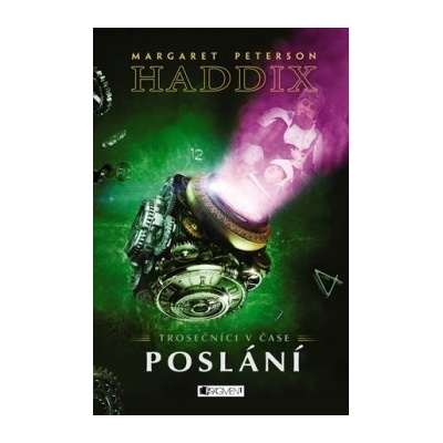 Trose čníci v čase 2 - Poslání Margaret Peterson Haddix