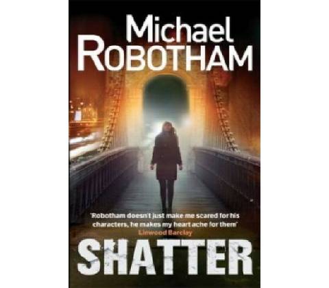 Shatter - Robotham Michael