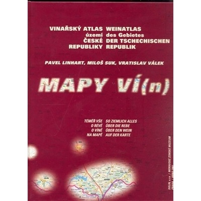 Vinařský atlas území České republiky/ Weinatlas des Gebietes der Tschechischen republik - Pavel Linhart, Miloš Suk, Vratislav Válek