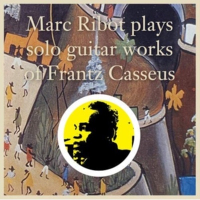 MARC RIBOT - Plays Solo Guitar Works Of Frantz Casseus LP