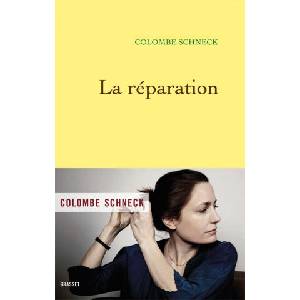 La réparation | Colombe Schneck (ISBN: 9782246788942)