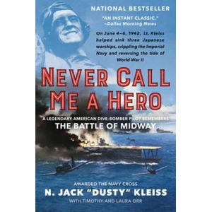 Never Call Me a Hero | N. Jack "Dusty" Kleiss, Timothy Orr, Laura Orr (ISBN: 9780062692351)